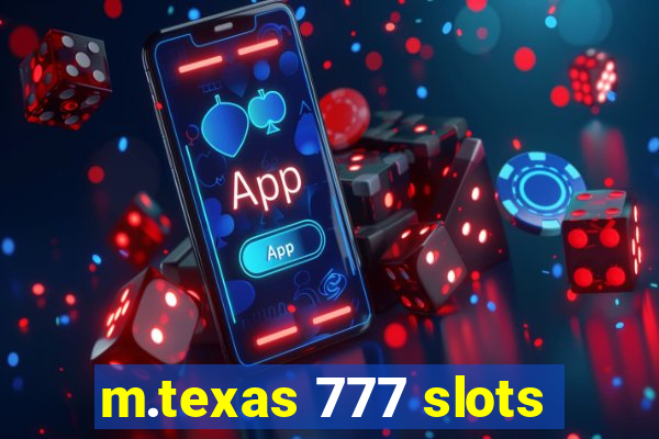 m.texas 777 slots